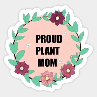 Proud plant Mom Sticker